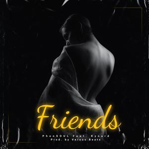 Friends (feat. Kynard) [Explicit]