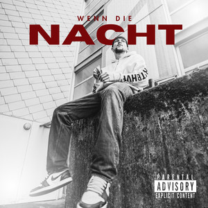 Wenn die Nacht (Explicit)