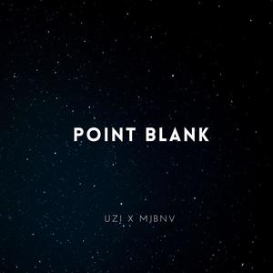 POINT BLANK (feat. MJBNV) (Explicit)