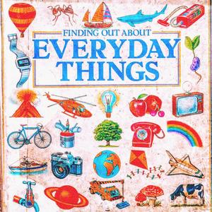 Finding Out About Everyday Things (Explicit)