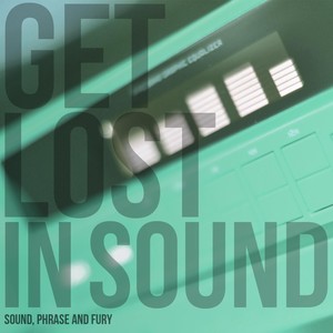 Get Lost in Sound (Explicit)