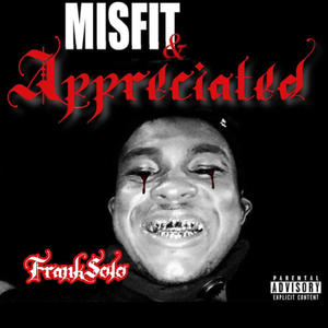 Misfit & Appreciated (Explicit)