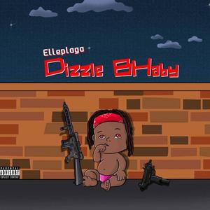 Dizzle BHaby (Explicit)