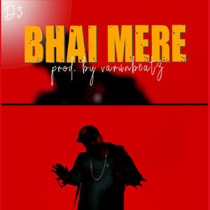 Bhai Mere(feat. Varun Beatz)