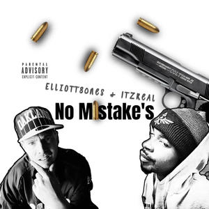 No Mistake's (feat. Elliott80nes) [Explicit]