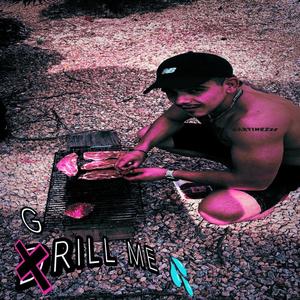 GRILL ME (Explicit)