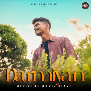 Darmiyan (feat. Afridi & Aadil Rizvi)