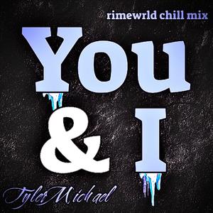 You & I (feat. rimewrld) (rimewrld's Chill Mix)