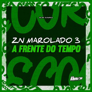 ZN Marolado 3 a Frente do Tempo (Explicit)