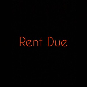 Rent Due (Explicit)