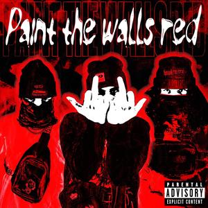 PaintTheWallsRed (feat. Rece's Aura) (Explicit)