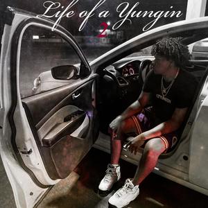 Life Of A Yungin 2 (Explicit)