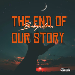 The End of Our Story (Remixed|Explicit)