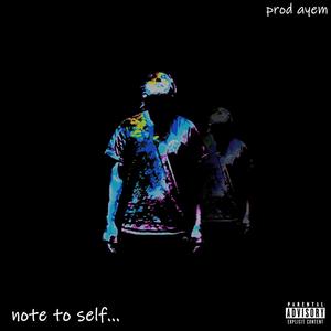 Note To Self (Explicit)