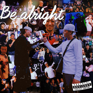 Be alright (feat. dutch ice) (Explicit)
