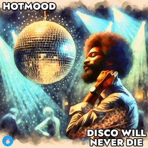 Disco Will Never Die (Extended Mix)