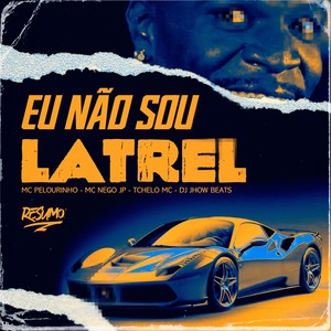 Eu Não Sou Latrel