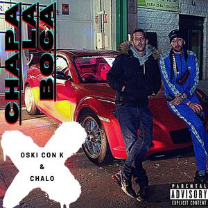 CHAPA LA BOCA(feat. Chalo) (Explicit)