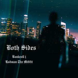 Both Sides (feat. Rodman The Mi$fit) [Explicit]