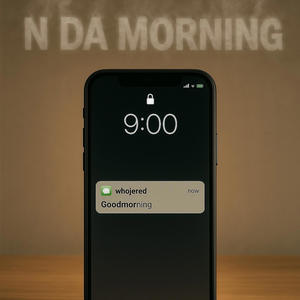 N Da Morning (Explicit)