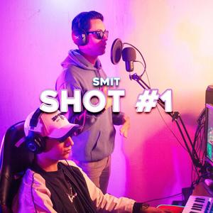 Shot #1 (feat. Smit) [Explicit]