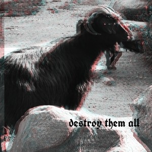 Destroy Them All (Explicit)