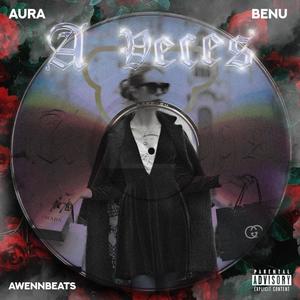 A veces (feat. Benu & awenn) [Explicit]