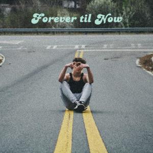 Forever til Now