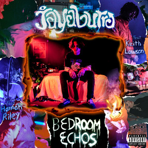 Bedroom Echos (feat. Hannah Riley & Keith Lawson) [Explicit]