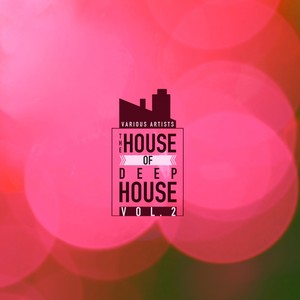 The House of Deep-House, Vol. 2