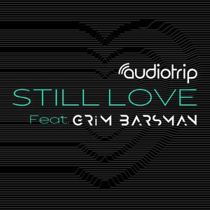 Still Love (feat. GRiM Barsman) [Explicit]