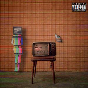 keep it going (Explicit)