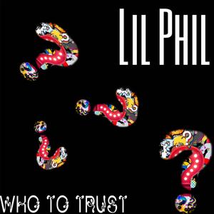 Who To Trust (Explicit)