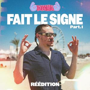 FAIT LE SIGNE (Part. 1) RÉÉDITION [Explicit]