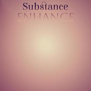 Substance Enhance