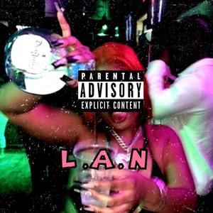 L.A.N (Lame Ass Nigga) (Explicit)