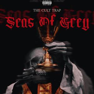 Seas Of Grey (feat. Skorn3896, ZurqXiii, SLVG & Burnout MacGyver) [Explicit]