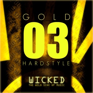 Wicked Hardstyle Gold 03 (Explicit)