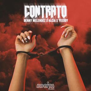 Contrato (feat. Benny Meléndez, Alcia Jose & Yeeddy)