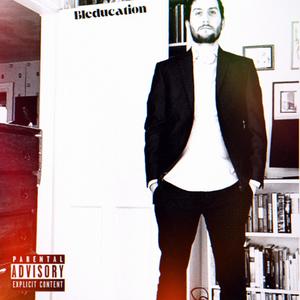 Bleducation (Deluxe Version) [Explicit]