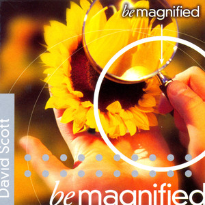 Be Magnified