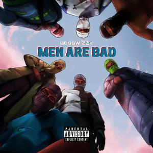 Men Are Bad (Explicit)