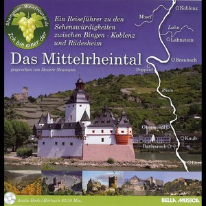 Das Mittelrheintal - Ein Reiseführer