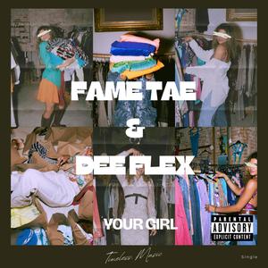 Your Girl (feat. Dee Flex) [Explicit]