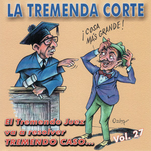 La Tremenda Corte: Un Éxito Radial Cubano de Más de Cinco Décadas, Vol. 27