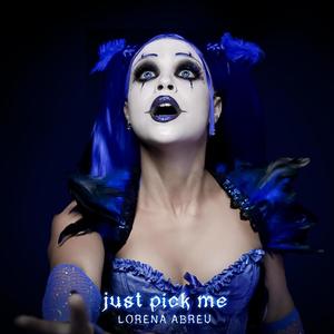 Just Pick Me (Explicit)