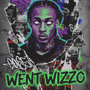 Went Wizzo (Explicit)