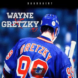 Wayne Gretzky Pt. 1 (Explicit)