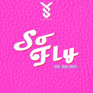 So Fly (feat. Eboni Starr) [Radio Edit]