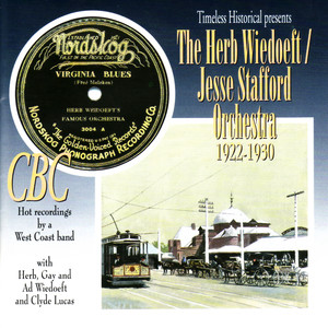 The Herb Wiedoeft - Jesse Stafford Orchestra 1922-1930